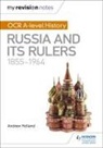 Andrew Holland - My Revision Notes: OCR A level History: Russia and its Rulers 1855 196