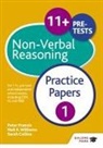 Sarah Collins, Peter Francis, Neil R Williams, Neil R. Williams - 11+ Non-Verbal Reasoning Practice Papers 1