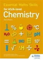 Nora Henry - Essential Maths Skills for AS/A Level Chemistry