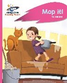 Abigail Steel, Andy Elkerton - Reading Planet - Mop it! - Pink A: Rocket Phonics