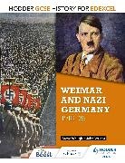 Steve Waugh, John Wright - Hodder GCSE History for Edexcel: Weimar and Nazi Germany, 1918-39