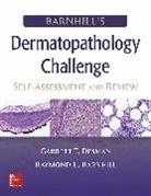 Raymond Barnhill, Raymond L. Barnhill, Raymond L. (George Washington University Barnhill, Garrett Desman, Garrett T Desman, Garrett T. Desman - Barnhill's Dermatopathology Challenge: Self-Assessment & Review