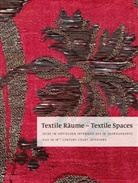 Stiftun Preussische Schlösser und Gärten, Stiftung Preußische Schlösser und Gärten Berlin-Brandenburg - Textile Räume - Textile Spaces