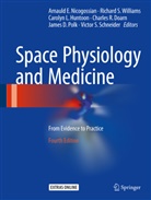 Charles R. Doarn, Carolyn L. Huntoon, Carolyn Leach Huntoon, Carolyn L Huntoon et al, Arnauld E. Nicogossian, James D. Polk... - Space Physiology and Medicine