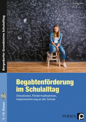 Stephan Petry - Begabtenförderung im Schulalltag, m. 1 CD-ROM - Checklisten, Fördermaßnahmen, Implementierung an der Schule (5. bis 10. Klasse)