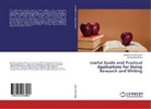 Jennifer Kim Lia Chan, Jennifer Kim Lian Chan, Sharija Che Shaari - Useful Guide and Practical Applications for Doing Research and Writing
