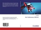 Ira Jan, Iram Jan, Firdous Wani - Oral Submucous Fibrosis
