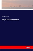 Harry Furniss - Royal Academy Antics