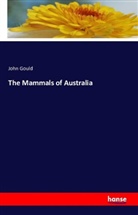 John Gould - The Mammals of Australia
