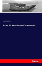 Anonym, Anonymus - Archiv für katholisches Kirchenrecht
