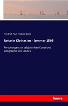 Friedrich Paul Theodor Sarre - Reise in Kleinasien - Sommer 1895