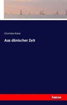 Charlotte Niese - Aus dänischer Zeit