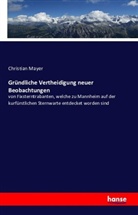Christian Mayer - Gründliche Vertheidigung neuer Beobachtungen
