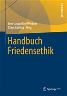 Ebeling, Ebeling, Klaus Ebeling, Ines-Jacquelin Werkner, Ines-Jacqueline Werkner - Handbuch Friedensethik