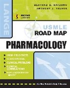 Bertram Katzung, Bertram G. Katzung - USMLE Road Map Pharmacology, Second Edition