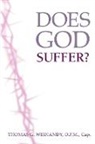 O. F. M. Thomas Weinandy, Thomas Weinandy - Does God Suffer?