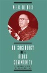 W.E.B. Du Bois, Dubois, W. E. B. Dubois, W E Dubois, Edwin D. Driver, Dan S. Green - W. E. B. DuBois on Sociology and the Black Community