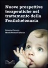 M. Teresa Carbone, Maria Teresa Carbone, Antonio Correra - Nuove prospettive terapeutiche nel trattamento della fenilchetonuria