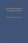 John Lyon, John Lyon, Phillip R. Sloan - From Natural History to the History of Nature