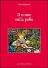 Gina Negrini - Il nome sulla pelle