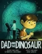 Gennifer Choldenko, Gennifer/ Santat Choldenko, Dan Santat, Dan Santat - Dad and the Dinosaur
