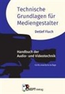 Detlef Fluch - Technische Grundlagen für Mediengestalter