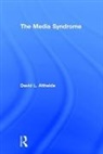 David Altheide, David L. Altheide - The Media Syndrome
