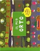 Sonia Goldie, P. Estellon, A. Weiss - Il mio orto. Con adesivi