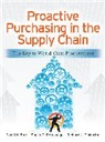 David Burt, David N. Burt, Burt David, Sheila Petcavage, Sheila D. Petcavage, Richard Pinkerton... - Proactive Purchasing in the Supply Chain: The Key to World-Class Procurement
