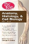 George Enders, George C. Enders, Robert Klein, Klein Robert - Anatomy, Histology, & Cell Biology: PreTest Self-Assessment & Review, Fourth Edition