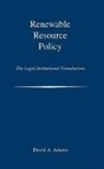 Adams, David A Adams, David A. Adams - Renewable Resource Policy