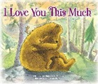 Sue Buchanan, Lynn Hodges, Lynn/ Buchanan Hodges, John R. Bendall-Brunello - I Love You This Much