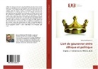 Mohamed Mahassine - L'art de gouverner entre éthique et politique