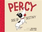 Jennifer K. Mann, Alison McGhee, Jennifer K. Mann - Percy, Dog of Destiny
