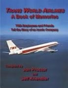 Jeff Kriendler, Jon Proctor - Trans World Airlines a Book of Memories