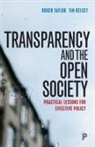 Tim Kelsey, Roger Taylor - The Transparency and the Open Society