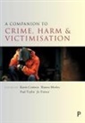 Karen Corteen, Sharon Morley, Paul Taylor - A Companion to Crime, Harm and Victimisation
