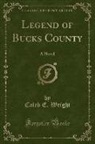 Caleb E. Wright - Legend of Bucks County