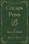 Honoré de Balzac, Honore de Balzac - Cousin Pons (Classic Reprint)