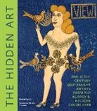 Visko Hatfield, Audrey Heckler, Audrey B. Heckler, Jane Kallir, Anne-Imelda Radice, Valerie Rousseau... - The Hidden Art