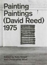 Katy Siegel, Katy Wool Siegel, Christopher Wool, Katy Siegel - Painting Paintings (David Reed) 1975