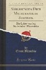 Ernst Blaschke - Vorlesungen Über Mathematische Statistik: Die Lehre Von Den Statistischen Masszahlen (Classic Reprint)