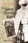 Donna Baier Stein - The Silver Baron's Wife