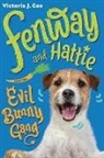 Victoria Coe, Victoria J Coe, Victoria J. Coe - Fenway and Hattie and the Evil Bunny Gang