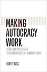 Rory Truex, Rory (Princeton University Truex, Truex Rory - Making Autocracy Work