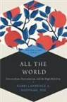 Rabbi Lawrence A. Hoffman, Lawrence A. Hoffman, PhD Hoffman - All the World