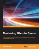 Jay Lacroix - Mastering Ubuntu Server
