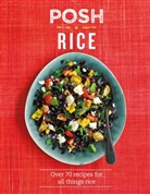 Emily Kydd, Quadrille, Quadrille Publishing, Quadrille Publishing Ltd, Alex Luck - Posh Rice
