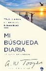 A W Tozer, A. W. Tozer - Mi Búsqueda Diaria