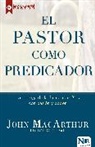 John MacArthur - El Pastor Como Predicador